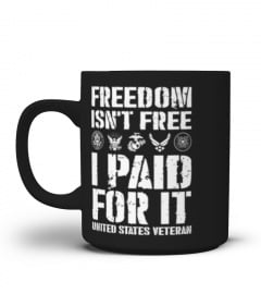 Freedom Isn't Free I Paid For It