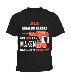 ALS "NAAM" HET NIET KAN MAKEN