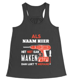 ALS "NAAM" HET NIET KAN MAKEN