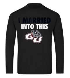 Gonzaga Bulldogs Married Into This TShirt  Apparel