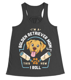 Im a golden retriever Mom How i Roll Shirt