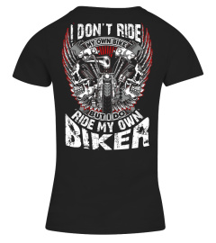 I do ride my own Biker