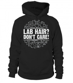 Lab Hair Dont Care Chemist T Shirt