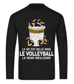 La vie est belle mais le volleyball la rend meilleure