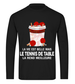 La vie est belle mais le tennis table la rend meilleure