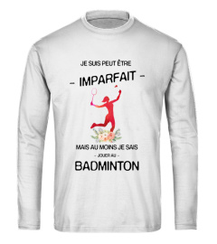 BADMINTON - IMPARFAIT