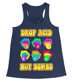 Drop Acid Not Bombs Trippy Tongue LSD Shirt