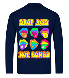 Drop Acid Not Bombs Trippy Tongue LSD Shirt