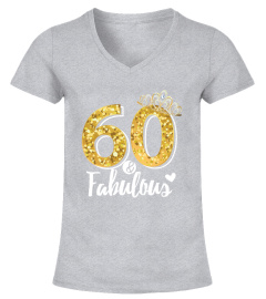 60 and Fabulous Tshirt