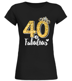 40 and Fabulous Tshirt