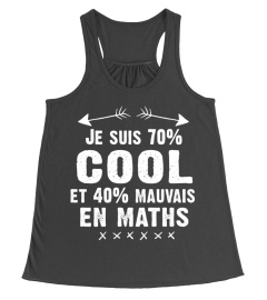 Je suis 70% cool et 40% mauvais en maths