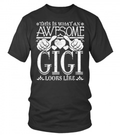 This Is What An Awesome Gigi looks Like T Shirt