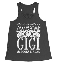 This Is What An Awesome Gigi looks Like T Shirt