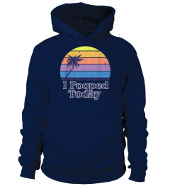 I Pooped Today Vintage Californian Beach Style Frat Tshirt