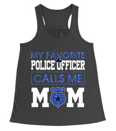 My Favorite Police Officer Calls Me Mom T-shirt