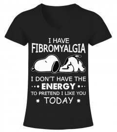 I Have Fibramyalgia Snoopy T-shirt