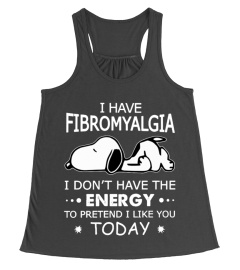 I Have Fibramyalgia Snoopy T-shirt