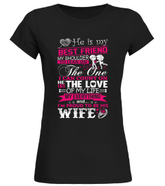 Husband T-shirt , She is my best friend My shoulder to lean on The one I can always count on She is the love of my life My everything I'm proud to be his wife