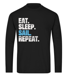 EAT SLEEP SAIL REPEAT SAILING SAILOR MARITIME GIFT