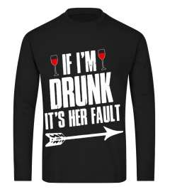 If I'm Drunk It's Her Fault Cute Funny Best Friends Costume Gift T-Shirt