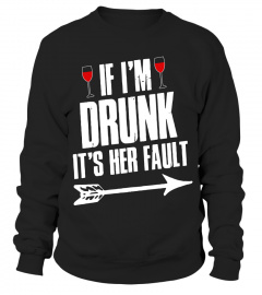 If I'm Drunk It's Her Fault Cute Funny Best Friends Costume Gift T-Shirt