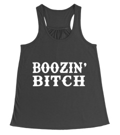 BOOZIN' BITCH