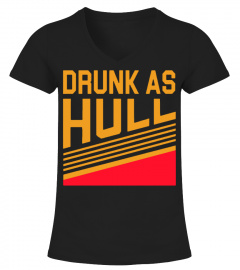 drunk as hull