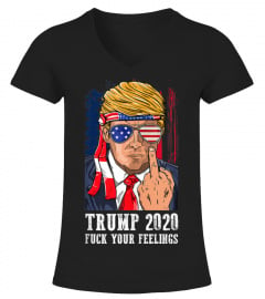 Trump 2020 Fuck Your Feelings for Republican GOP Men Women Tank Top