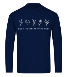 Grow Positive Thoughts T-Shirt