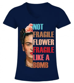 Not Fragile Like A Flower Fragile Like A Bomb Tshirt Gifts T-Shirt