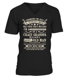 I'm A Spoiled Granddaughter of A Crazy Grandpa Grumpy Old Man T-Shirt