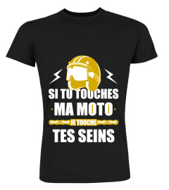 Si tu touches ma moto