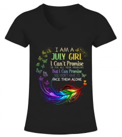I AM A July girl I CAN'T PROMISE