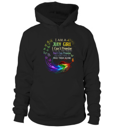 I AM A July girl I CAN'T PROMISE