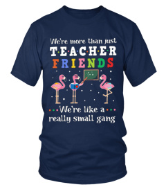 Teacher Friends Flamingo  Gang T-shirt