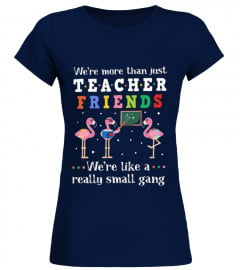 Teacher Friends Flamingo  Gang T-shirt