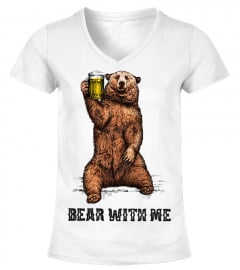 BEAR WITH ME T SHIRTS