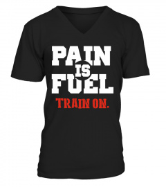 Pain Is Fuel Train On