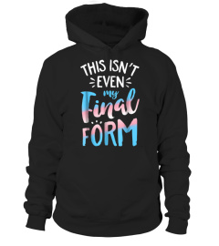 This Isn't even My Final Form Transgender Pride LGBT T shirt