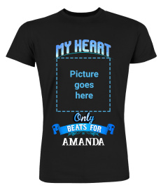 MY HEART ONLY BEATS FOR - CUSTOMIZE YOUR NAME & PHOTO ON THE SHIRT!