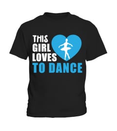 THIS GIRL LOVES TO DANCE