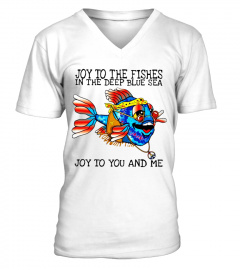 JOY TO THE FISHES IN THE DEEP BLUE SEA T-SHIRT