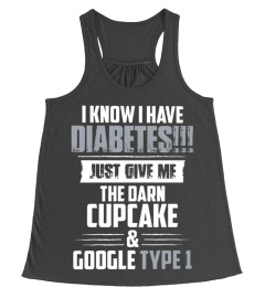 I know i have Diabetes T-shirt