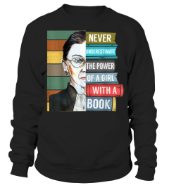 Never Underestimate Power of Girl With Book Shirt RBG Ruth