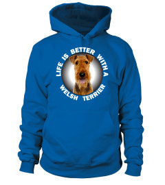 Life Is Better With A Welsh terrier