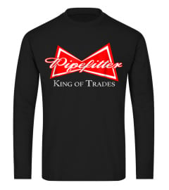 Funny Pipefitter T-shirt King of Trades Steamfitter Plumber