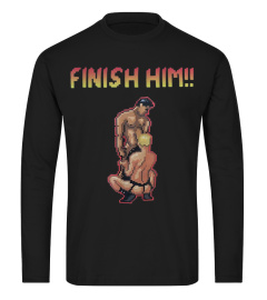 Finish him funny T-shirt for gamer