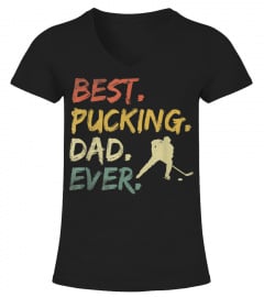 Mens Best Pucking Dad Ever  Funny  Hockey Father's Day Gift T-Shirt
