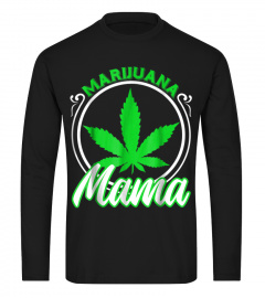 Marijuana Mama Mom Weed T-shirt Funny 420 Cannabis Gifts