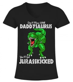 Mens Don't Mess With Daddysaurus You'll Get Jurasskicked Gift Dad Tank Top